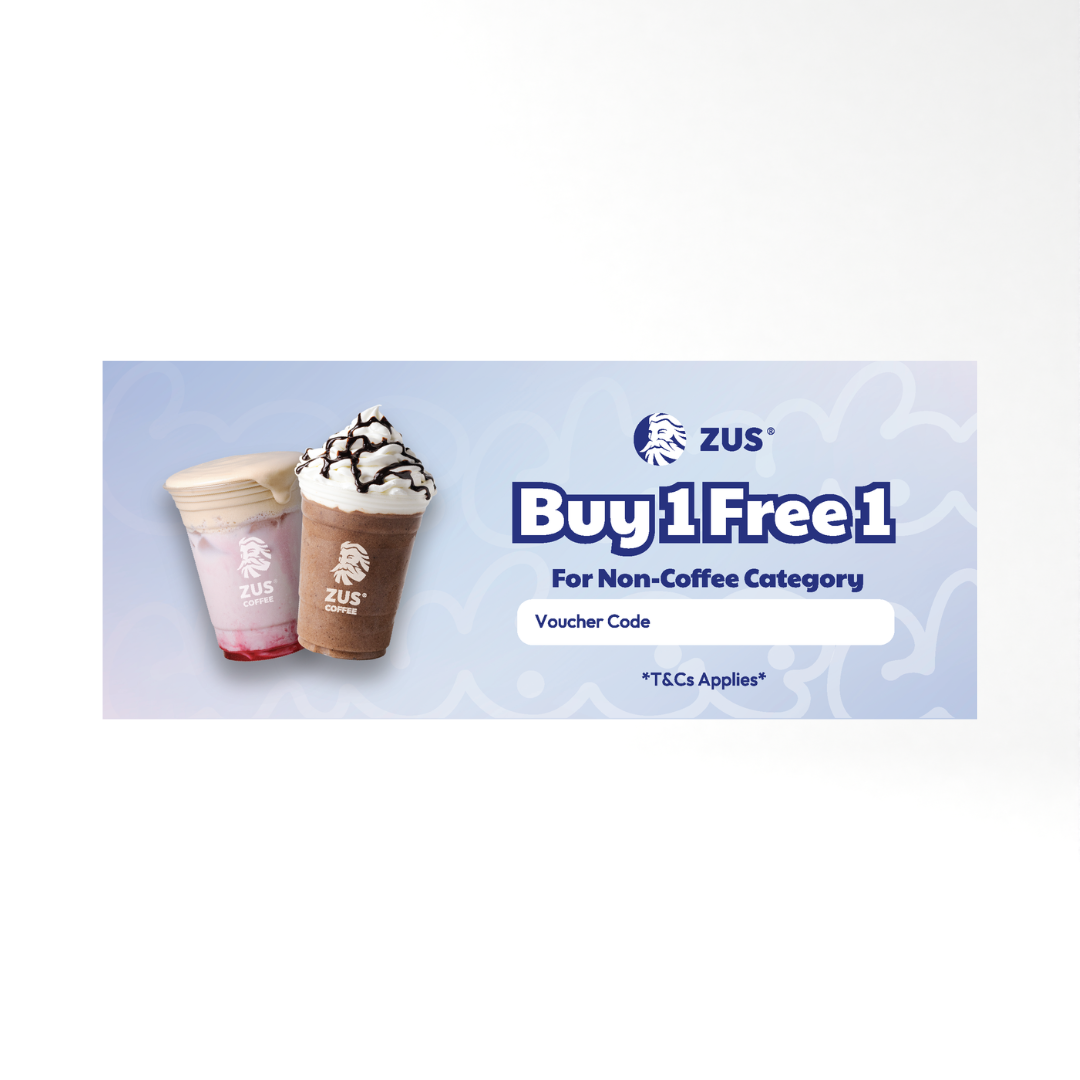 [GWP] [NOT FOR SALE] ZUS Coffee Buy 1 Free 1 Voucher (For Non-Coffee Category)