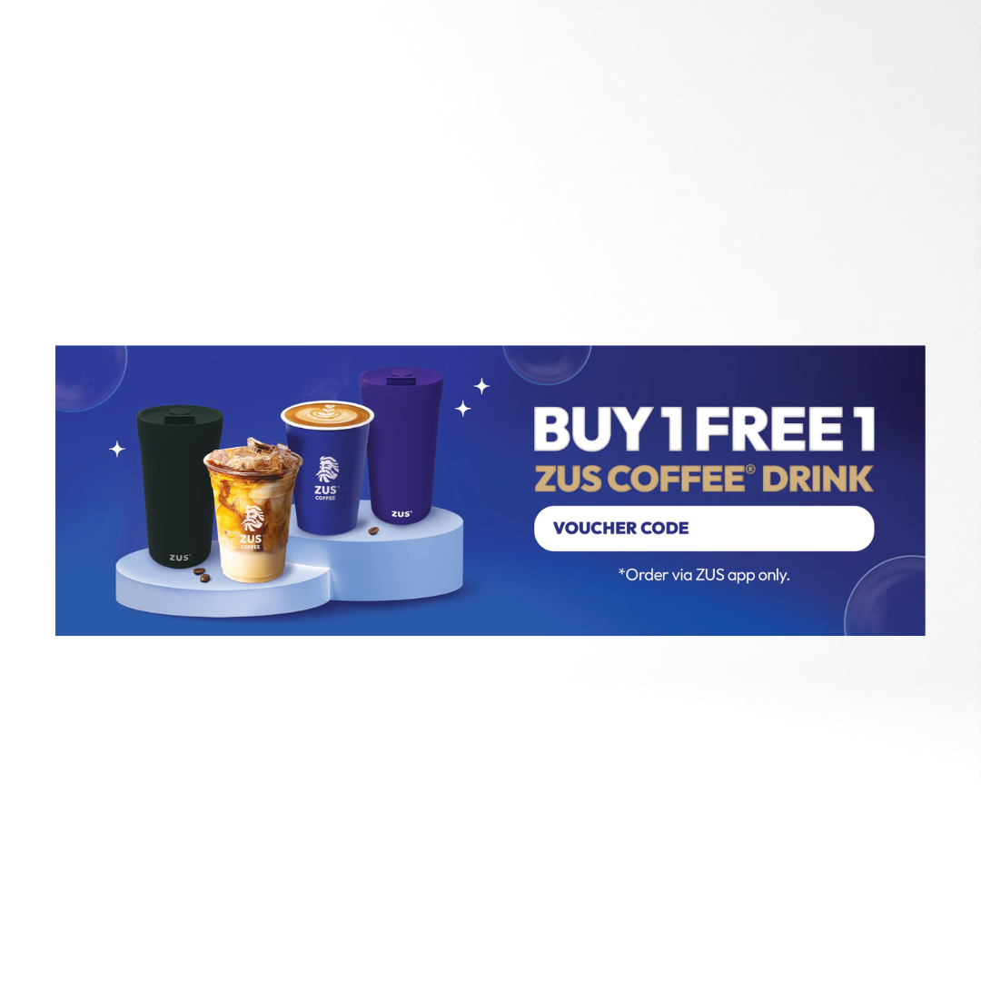 [GWP] [NOT FOR SALE] Buy 1 Free 1 ZUS Coffee Drink Voucher